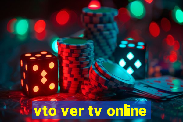 vto ver tv online